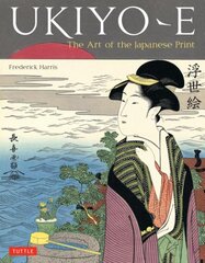 Ukiyo-e: The Art of the Japanese Print kaina ir informacija | Knygos apie meną | pigu.lt