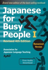 Japanese For Busy People 1 - Romanized Edition: Revised 4th Edition kaina ir informacija | Užsienio kalbos mokomoji medžiaga | pigu.lt