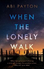 When the Lonely Walk цена и информация | Книги для подростков и молодежи | pigu.lt