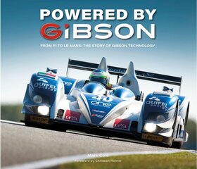 Powered by Gibson: From F1 to Le Mans: The Story of Gibson Technology цена и информация | Путеводители, путешествия | pigu.lt