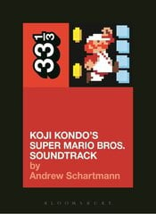 Koji Kondo's Super Mario Bros. Soundtrack kaina ir informacija | Knygos apie meną | pigu.lt
