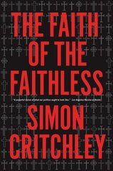 Faith of the Faithless: Experiments in Political Theology kaina ir informacija | Istorinės knygos | pigu.lt