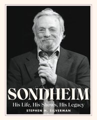 Sondheim: His Life, His Shows, His Legacy цена и информация | Энциклопедии, справочники | pigu.lt