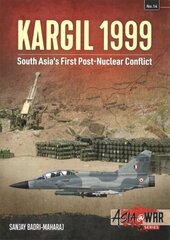 Kargil 1999: South Asia's First Post-Nuclear Conflict цена и информация | Исторические книги | pigu.lt