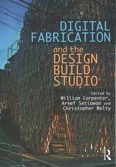Digital Fabrication and the Design Build Studio kaina ir informacija | Knygos apie architektūrą | pigu.lt
