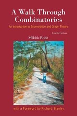 Walk Through Combinatorics, A: An Introduction To Enumeration And Graph Theory (Fourth Edition) kaina ir informacija | Ekonomikos knygos | pigu.lt