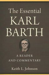 Essential Karl Barth A Reader and Commentary kaina ir informacija | Dvasinės knygos | pigu.lt