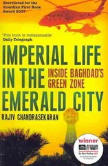 Imperial Life in the Emerald City: Inside Baghdad's Green Zone kaina ir informacija | Socialinių mokslų knygos | pigu.lt