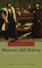 Renaissance Self-Fashioning: From More to Shakespeare kaina ir informacija | Istorinės knygos | pigu.lt
