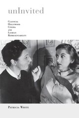 Uninvited: Classical Hollywood Cinema and Lesbian Representability цена и информация | Книги об искусстве | pigu.lt