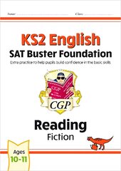 KS2 English Reading SAT Buster Foundation: Fiction (for the 2024 tests) цена и информация | Книги для подростков и молодежи | pigu.lt