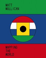 Matt Mullican: Mapping the World цена и информация | Книги об искусстве | pigu.lt
