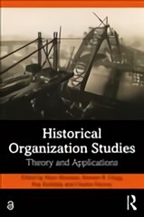 Historical Organization Studies: Theory and Applications цена и информация | Книги по экономике | pigu.lt