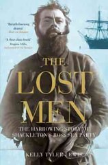 Lost Men: The Harrowing Story of Shackleton's Ross Sea Party New edition kaina ir informacija | Kelionių vadovai, aprašymai | pigu.lt