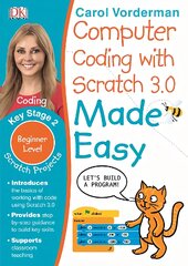 Computer Coding with Scratch 3.0 Made Easy, Ages 7-11 (Key Stage 2): Beginner Level Computer Coding Exercises kaina ir informacija | Knygos paaugliams ir jaunimui | pigu.lt