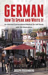 German: How to Speak and Write it 2nd Revised edition kaina ir informacija | Užsienio kalbos mokomoji medžiaga | pigu.lt