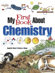 My First Book About Chemistry kaina ir informacija | Knygos paaugliams ir jaunimui | pigu.lt