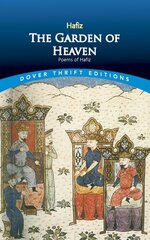 The Garden of Heaven-Poems of Hafiz: Poems of Hafiz kaina ir informacija | Poezija | pigu.lt
