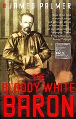 Bloody White Baron Main kaina ir informacija | Istorinės knygos | pigu.lt