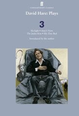 David Hare Plays 3: Skylight; Amys View; The Judas Kiss; My Zinc Bed Main цена и информация | Рассказы, новеллы | pigu.lt