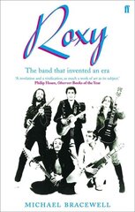 Re-make/Re-model: Art, Pop, Fashion and the making of Roxy Music, 1953-1972 Main цена и информация | Книги по социальным наукам | pigu.lt