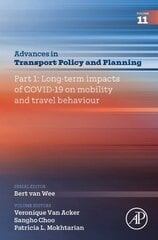 Part 1: Long-term impacts of COVID-19 on mobility and travel behaviour, Volume 11 цена и информация | Книги по экономике | pigu.lt