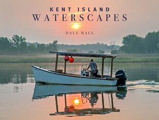 Kent Island Waterscapes цена и информация | Путеводители, путешествия | pigu.lt