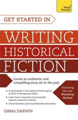 Get Started in Writing Historical Fiction kaina ir informacija | Užsienio kalbos mokomoji medžiaga | pigu.lt