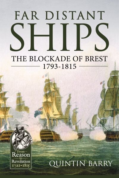 Far Distant Ships: The Blockade of Brest 1793-1815 Reprint ed. цена и информация | Istorinės knygos | pigu.lt