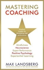 Mastering Coaching: Practical insights for developing high performance Main kaina ir informacija | Ekonomikos knygos | pigu.lt