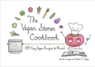 Vegan Stoner Cookbook: 100 Easy Vegan Recipes to Munch kaina ir informacija | Receptų knygos | pigu.lt