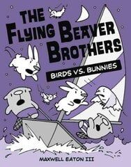 Flying Beaver Brothers: Birds vs. Bunnies: (A Graphic Novel) kaina ir informacija | Knygos paaugliams ir jaunimui | pigu.lt