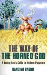 Way of the Horned God, The A Young Man s Guide to Modern Paganism цена и информация | Самоучители | pigu.lt