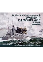 British and Commonwealth Warship Camouflage of WWII: Volume II: Battleships & Aircraft Carriers kaina ir informacija | Socialinių mokslų knygos | pigu.lt