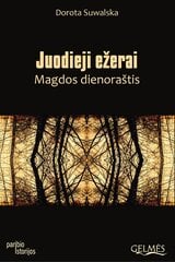 Juodieji ežerai. Magdos dienoraštis kaina ir informacija | Romanai | pigu.lt