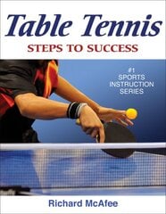 Table Tennis: Steps to Success kaina ir informacija | Knygos apie sveiką gyvenseną ir mitybą | pigu.lt