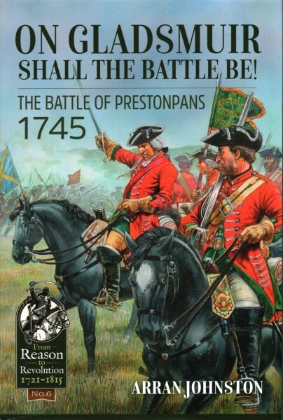 On Gladsmuir Shall the Battle be!: The Battle of Prestonpans 1745 цена и информация | Istorinės knygos | pigu.lt