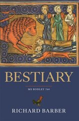 Bestiary: Being an English Version of the Bodleian Library, Oxford, MS Bodley 764 kaina ir informacija | Knygos apie meną | pigu.lt