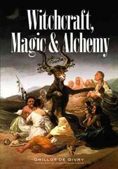 Witchcraft, Magic and Alchemy New edition цена и информация | Самоучители | pigu.lt