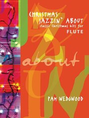 Christmas Jazzin' About Flute kaina ir informacija | Knygos apie meną | pigu.lt