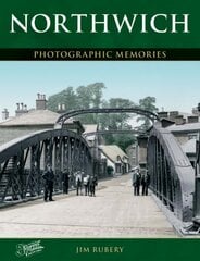 Northwich: Photographic Memories цена и информация | Книги по фотографии | pigu.lt