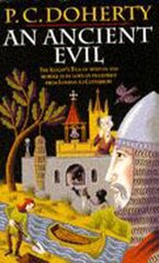 Ancient Evil (Canterbury Tales Mysteries, Book 1): Disturbing and macabre events in medieval England kaina ir informacija | Fantastinės, mistinės knygos | pigu.lt