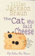 Cat Who Said Cheese (The Cat Who Mysteries, Book 18): A charming feline crime novel for cat lovers everywhere kaina ir informacija | Fantastinės, mistinės knygos | pigu.lt