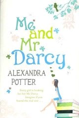 Me and Mr Darcy: A feel-good, laugh-out-loud romcom from the author of CONFESSIONS OF A FORTY-SOMETHING F##K UP! kaina ir informacija | Fantastinės, mistinės knygos | pigu.lt