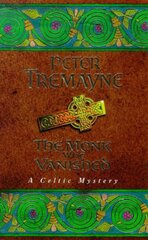 Monk who Vanished (Sister Fidelma Mysteries Book 7): A twisted medieval tale set in 7th century Ireland цена и информация | Фантастика, фэнтези | pigu.lt