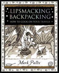 Lipsmacking Backpacking: Cooking Off the Beaten Track kaina ir informacija | Receptų knygos | pigu.lt