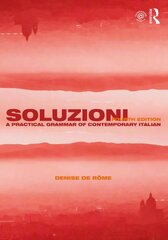 Soluzioni: A Practical Grammar of Contemporary Italian 4th edition kaina ir informacija | Užsienio kalbos mokomoji medžiaga | pigu.lt