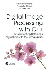 Digital Image Processing with Cplusplus: Implementing Reference Algorithms with the CImg Library цена и информация | Книги по экономике | pigu.lt