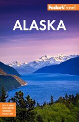 Fodors Alaska 37th edition kaina ir informacija | Kelionių vadovai, aprašymai | pigu.lt