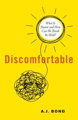 Discomfortable: What Is Shame and What Do We Do with It? kaina ir informacija | Saviugdos knygos | pigu.lt